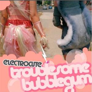 http://www.voiceofculture.de/cms/sites/default/files/Electrocute%20-%20Troublesome%20Bubblegum.jpeg